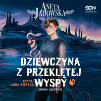 Dziewczyna z przeklętej wyspy - Aneta Jadowska - ebook + audiobook + książka