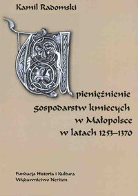 Upieniężnienie gospodarstw kmiecych w Małopolsce - Radomski Kamil - książka