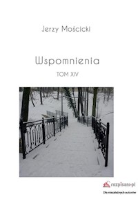 Wspomnienia Tom XIV - Mościcki Jerzy - książka