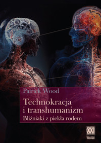 Technokracja  i transhumanizm - Wood Patrick - książka