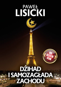 Dźihad i samozagłada Zachodu - Paweł Lisicki - książka