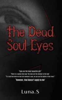 The Dead Soul Eyes - Luna S. - ebook