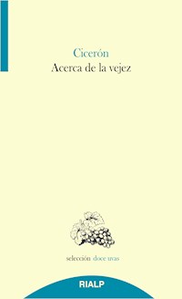 Acerca de la vejez - Marco Tulio Cicerón - ebook