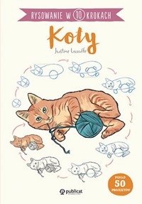 Rysowanie w 10 krokach. Koty - Lecouffe Justine - książka