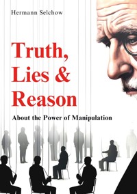 Truth, Lies & Reason - Hermann Selchow - ebook