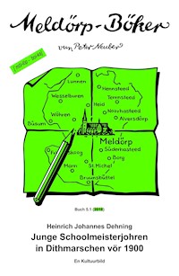 Junge Schoolmeisterjohren in Dithmarschen vör 1900 - Heinrich Johannes Dehning - ebook