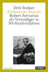 Eichmanns Anwalt - Dirk Stolper - ebook