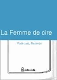 La Femme de cire - René de Pont-Jest - darmowy ebook