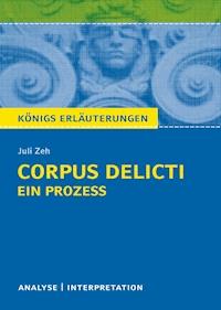 Corpus Delicti: Ein Prozess von Juli Zeh. Königs Erläuterungen. - Zeh Juli - ebook