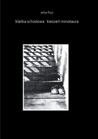 klatka schodowa kieszeń minotaura - Artur Fryz - ebook