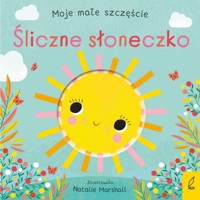 Moje małe szczęście Śliczne słoneczko - Edwards Nicola - książka