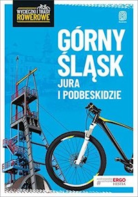 Górny Śląsk Jura i Podbeskidzie Wycieczki i trasy rowerowe -  - książka