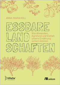 Essbare Landschaften - Anna-Maria Holl - ebook
