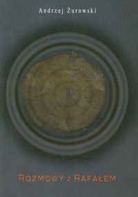 Rozmowy z Rafałem - Andrzej Żurowski - książka