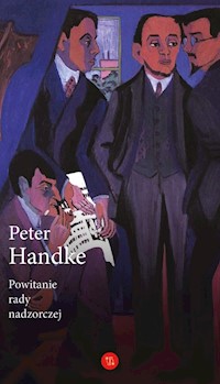 Powitanie rady nadzorczej - Peter Handke - ebook + książka