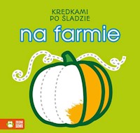 Kredkami po śladzie Na farmie -  - książka