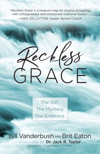 Reckless Grace - Bill Vanderbush - ebook