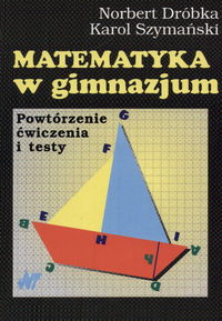 Matematyka w gimnazjum - Dróbka Norbert, Szymański Karol - książka