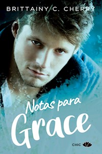 Notas para Grace - Brittainy C. Cherry - ebook