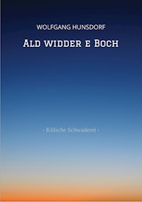 Ald widder e Boch - Wolfgang Hunsdorf - ebook