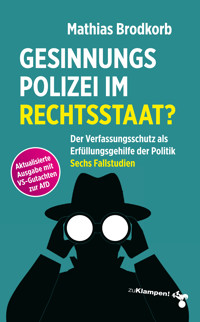 Gesinnungspolizei im Rechtsstaat? - Mathias Brodkorb - ebook
