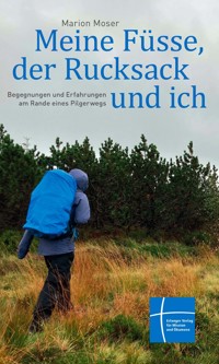 Meine Füsse, der Rucksack und ich - Marion Moser - ebook