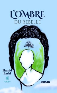 L’ombre du rebelle - Hamid Larbi - ebook