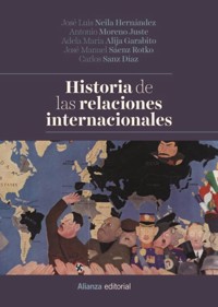 Historia de las relaciones internacionales - José Luis Neila Hernández - ebook