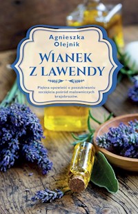 Wianek z lawendy - Agnieszka Olejnik - ebook + audiobook + książka