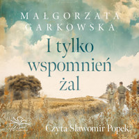 I tylko wspomnień żal - Małgorzata Garkowska,  - ebook + audiobook + książka