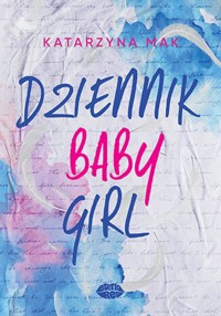 Dziennik Babygirl - Katarzyna Mak - ebook + audiobook + książka