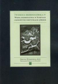 Twierdza Srebrnogórska IV - Przerwa Tomasz, Podruczny Grzegorz - książka