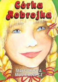Córka Robrojka - Małgorzata Musierowicz - książka