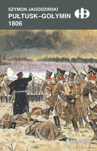Pułtusk-Gołymin 1806 - Szymon Jagodziński - ebook + książka