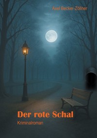 Der rote Schal - Axel Becker-Zöllner - ebook