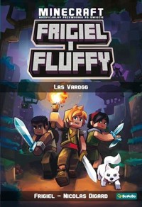 Minecraft. Frigiel i Fluffy. Las Varogg - Frigiel - Nicolas Digard - książka