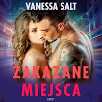 Zakazane miejsca - pięć gorących opowiadań erotycznych - Vanessa Salt - ebook + audiobook