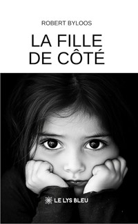 La fille de côté - Robert Byloos - ebook
