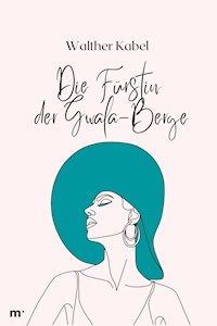 Die Fürstin der Gwala-Berge - Walther Kabel - ebook