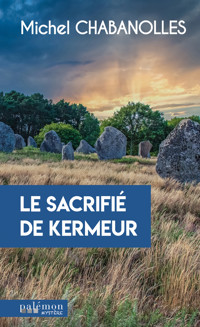 Le sacrifié de Kermeur - Michel Chabanolles - ebook