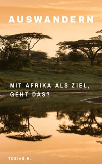 Auswandern Afrika - Tobias Hopfmüller - ebook