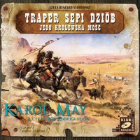 Traper Sępi Dziób. Jego Królewska Mość. - Karol May - audiobook