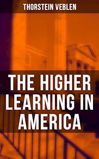 The Higher Learning in America - Thorstein Veblen - ebook