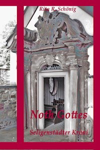 NOTH GOTTES - Rita Renate Schönig - ebook