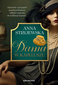 Dama w kapeluszu - Anna Stryjewska - ebook + książka