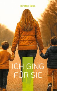 Ich ging für sie - Kirsten Reko - ebook