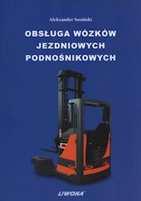 Obsługa wózków jezdniowych podnośnikowych - Sosiński Aleksander - książka