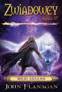 Wilki Arazan. Cykl Zwiadowcy. Księga 17 - John Flanagan - książka