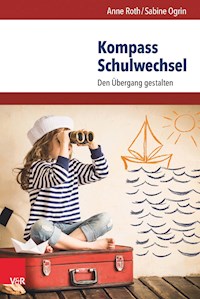 Kompass Schulwechsel - Anne Roth - ebook
