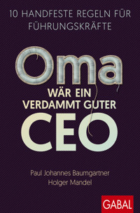 Oma wär ein verdammt guter CEO - Paul Johannes Baumgartner - ebook